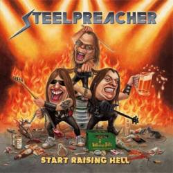 Steelpreacher : Start Raising Hell